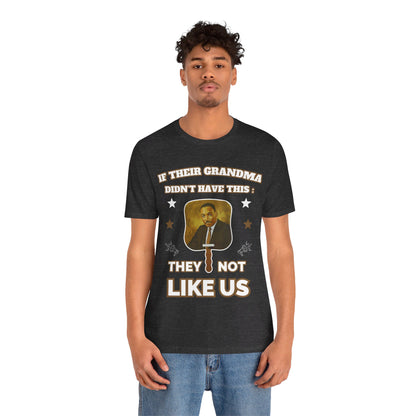 They Not Like Us - MLK Church Fan T Shirt