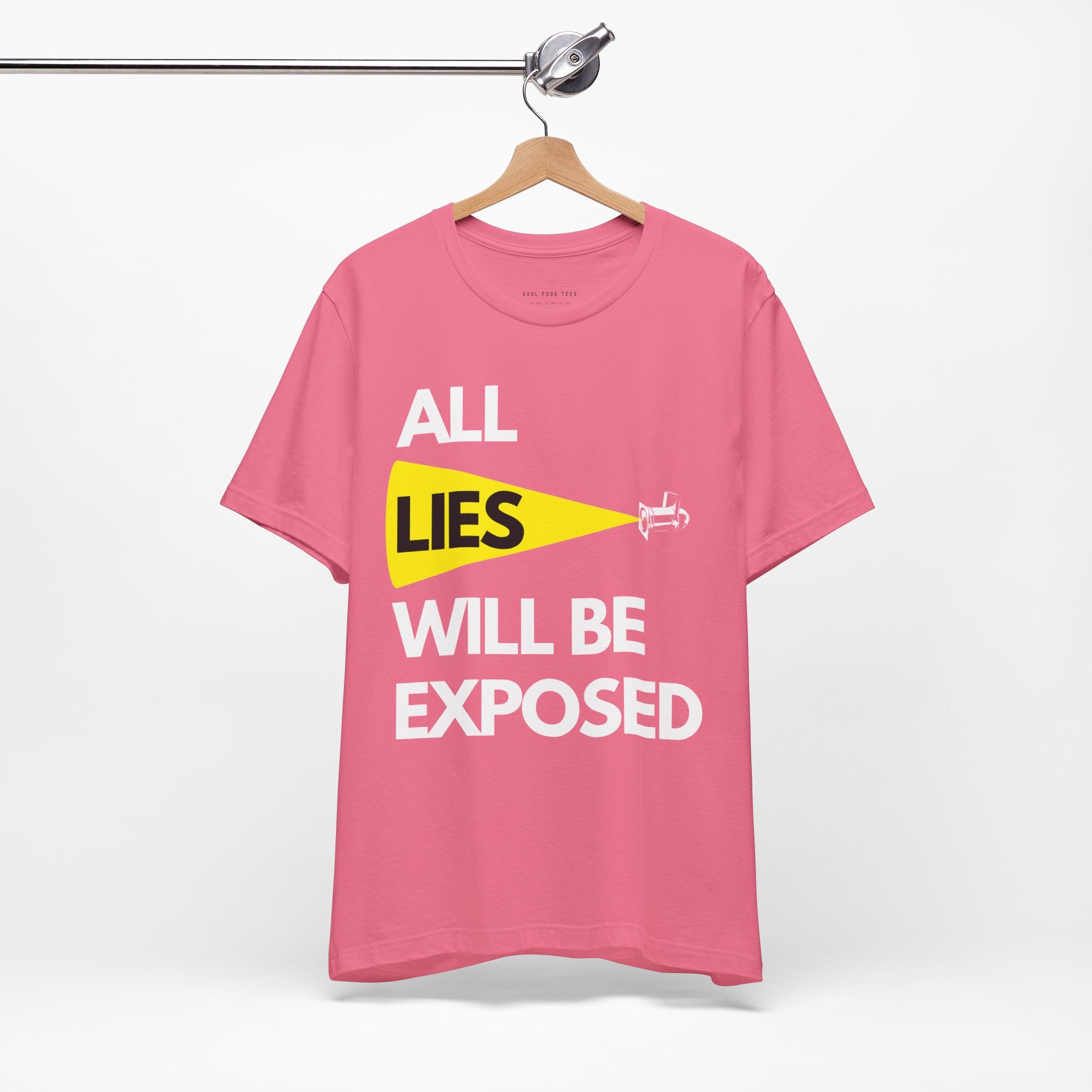 All Lies Will Be Exposed T Shirt