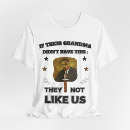 They Not Like Us - MLK Church Fan T Shirt