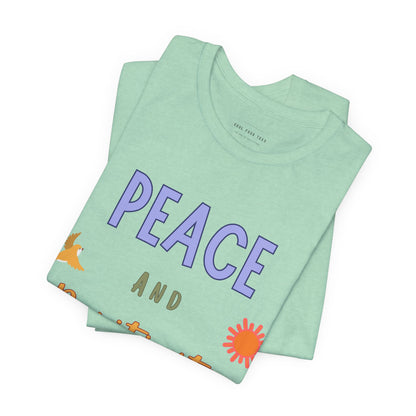 Peace and Positivity T Shirt