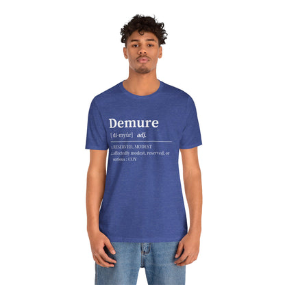 Demure T Shirt