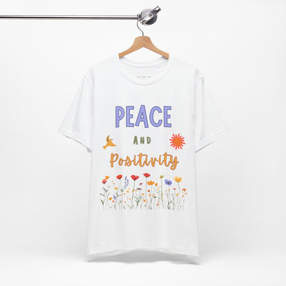 Peace and Positivity T Shirt