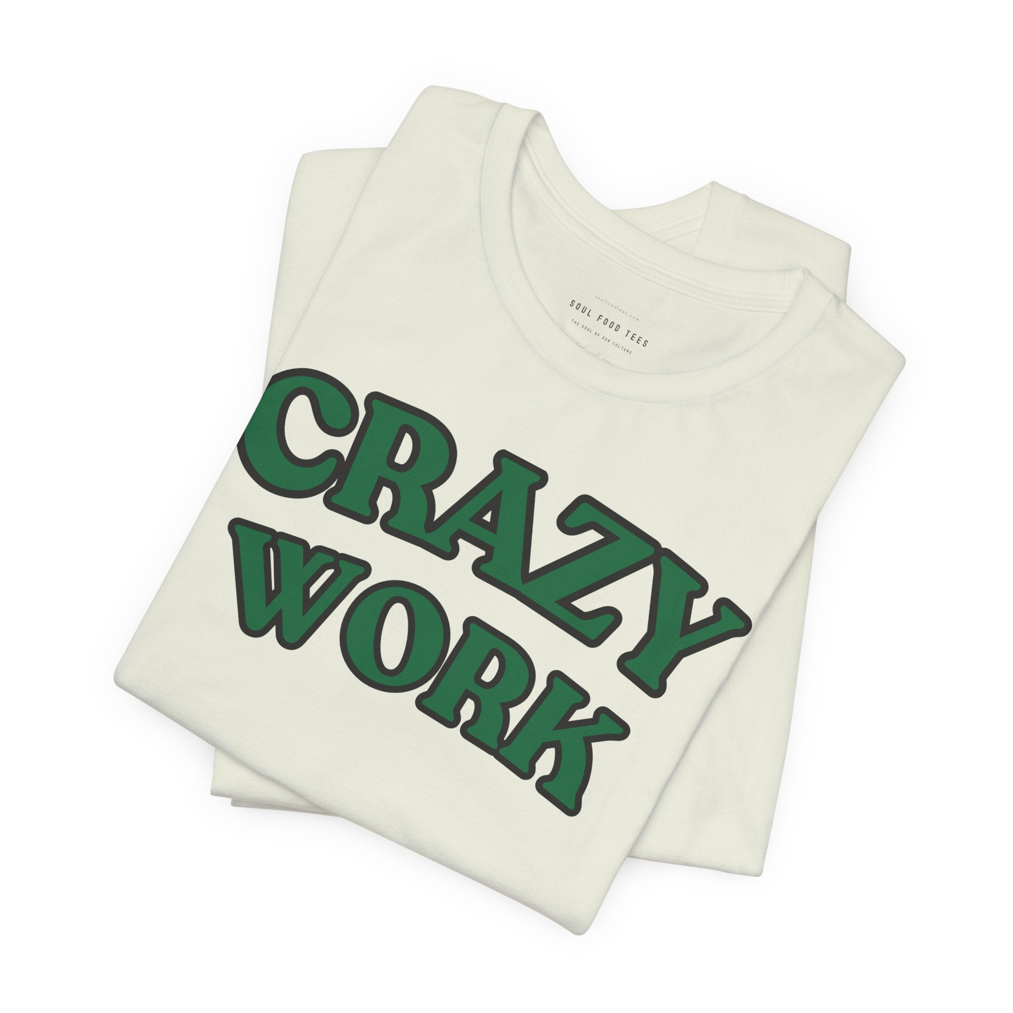 Crazy Work T Shirt