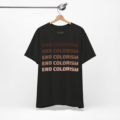 End Colorism T Shirt