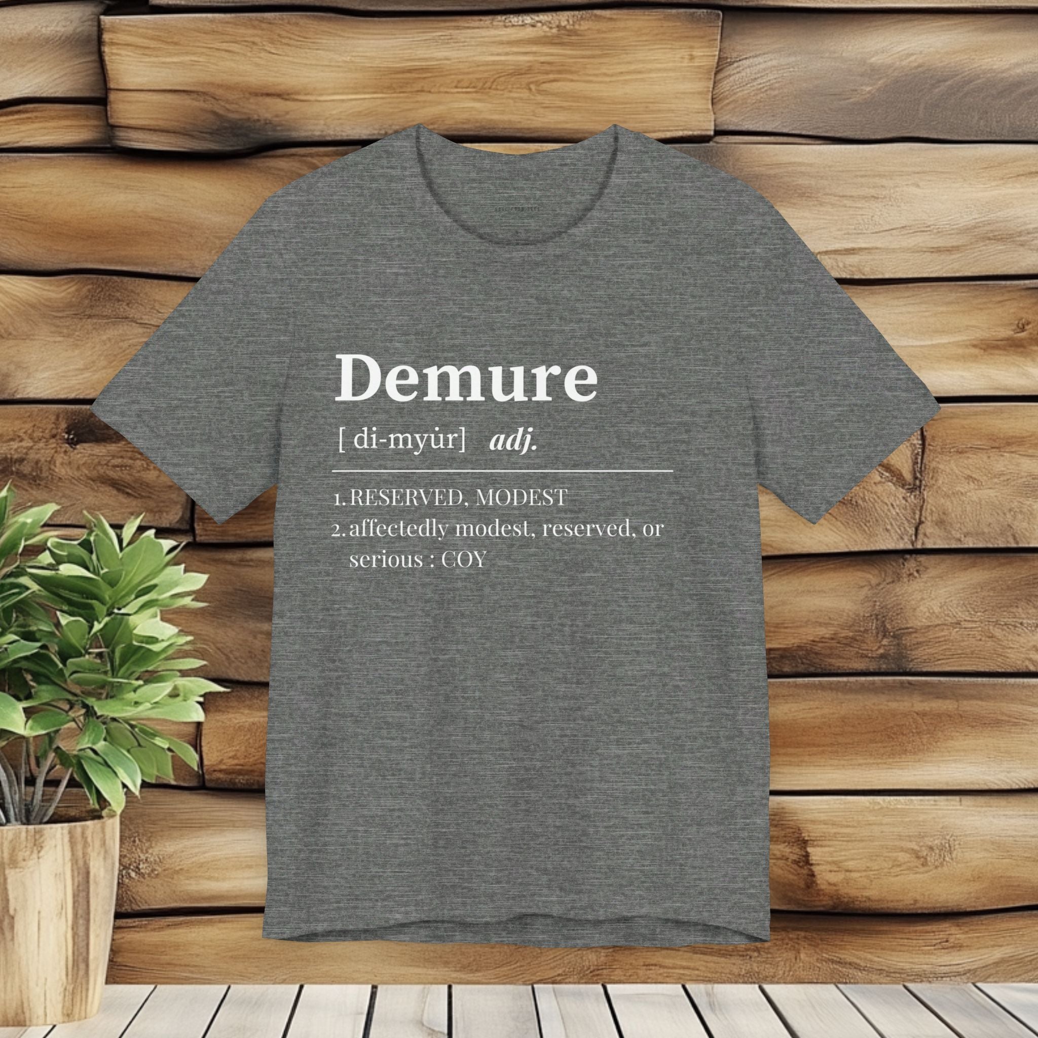 Demure T Shirt