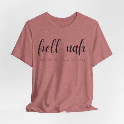 Hell Nah T Shirt