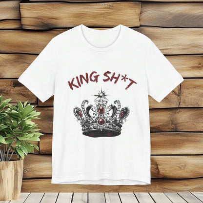 King Sh*t T Shirt - Unisex Jersey Short Sleeve Tee