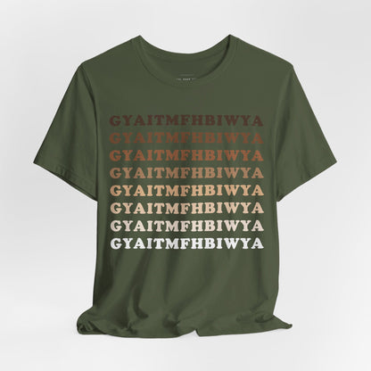 GYAITMFHBIWYA T Shirt