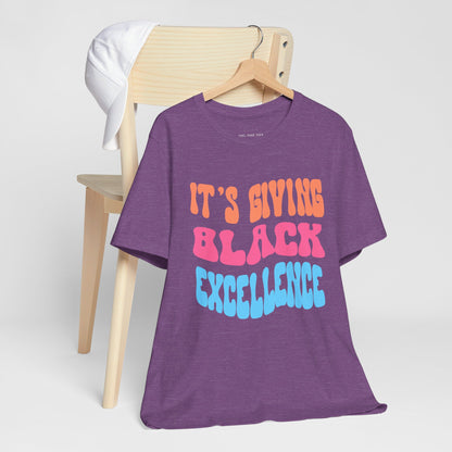 It's Giving Black Excellence T Shirt