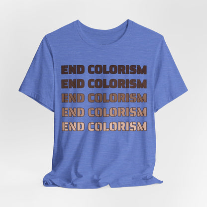 End Colorism T Shirt