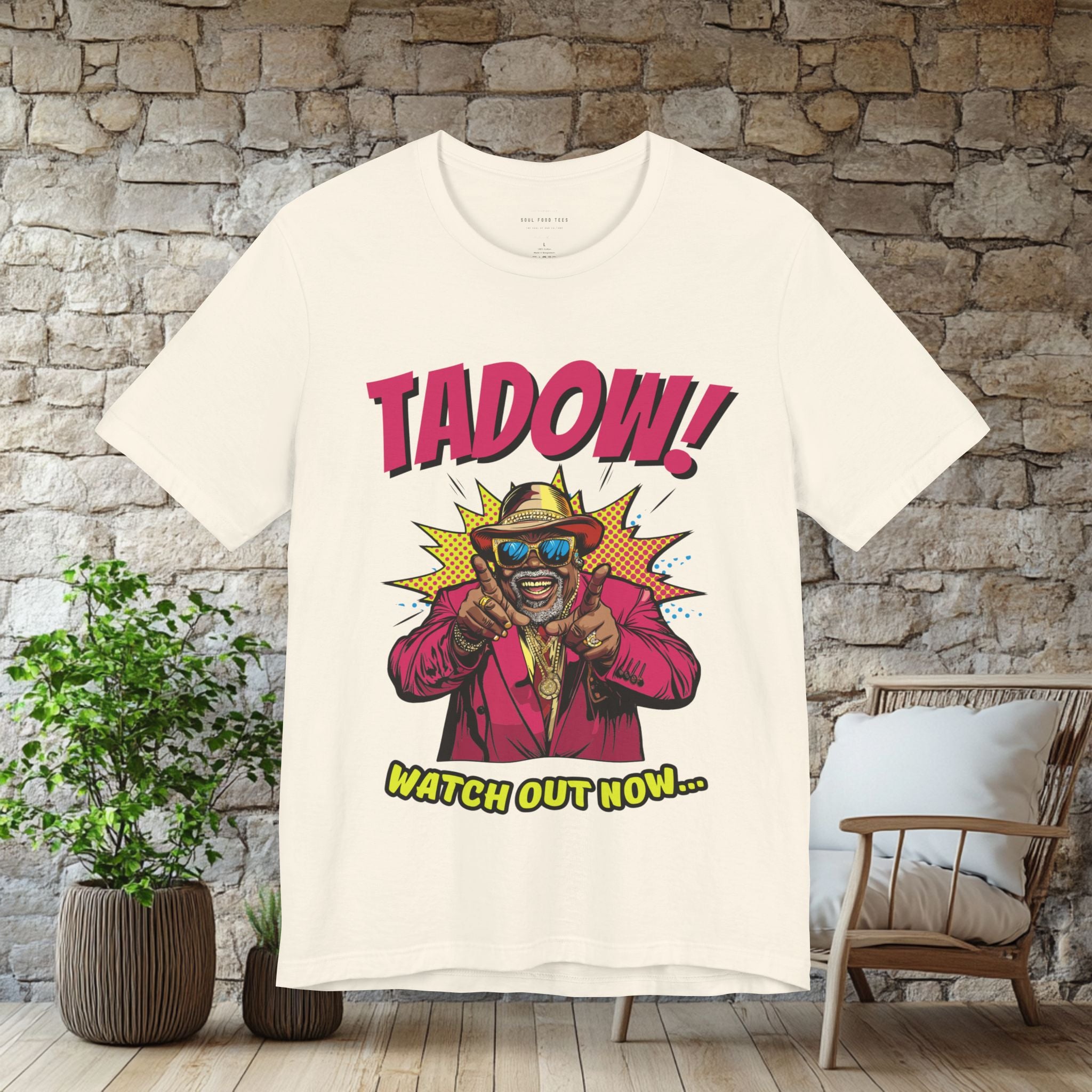 Tadow! Watch out Now T Shirt