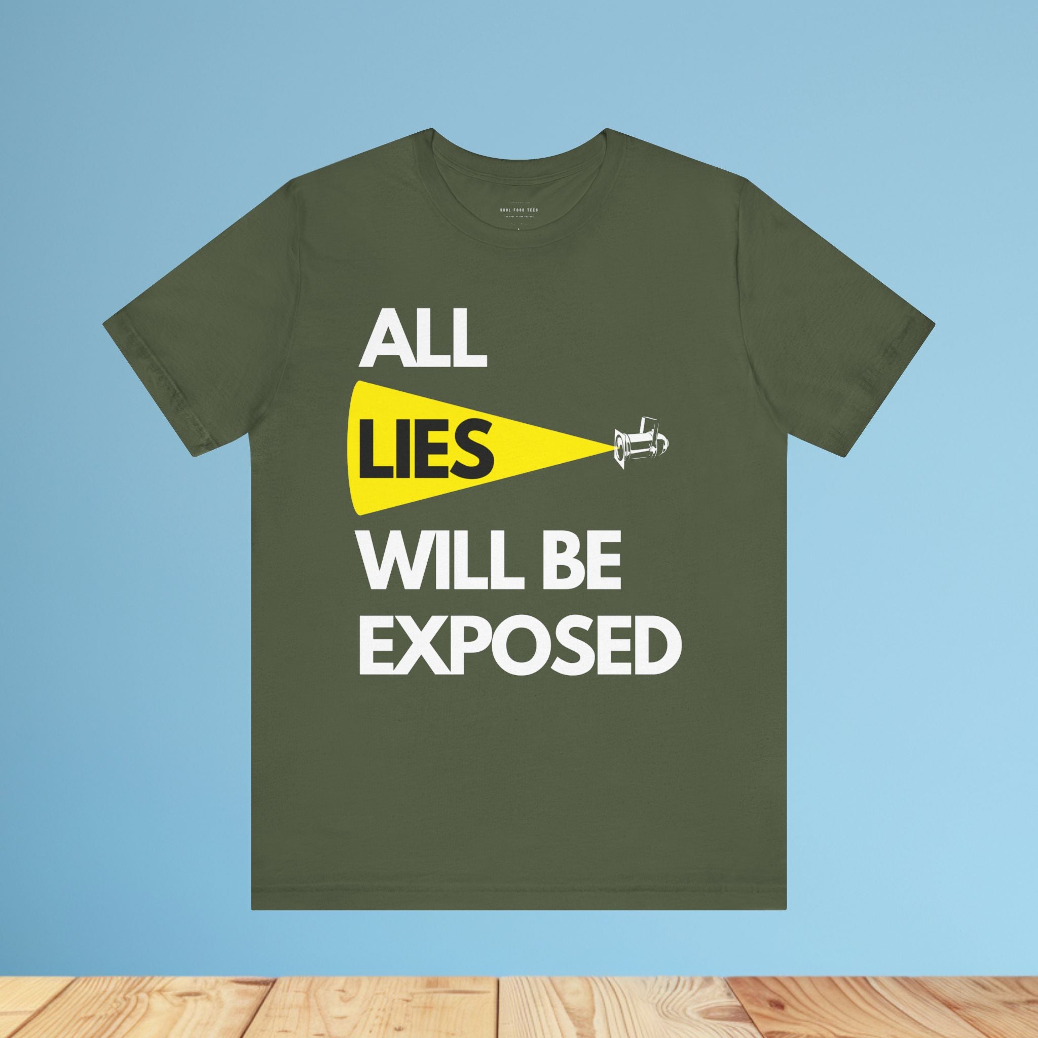 All Lies Will Be Exposed T Shirt