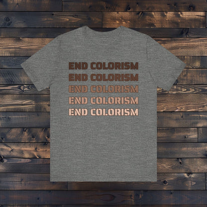 End Colorism T Shirt