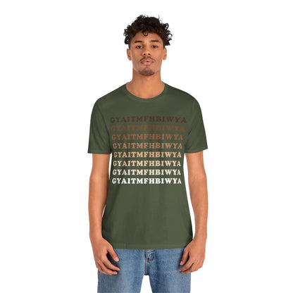 GYAITMFHBIWYA T Shirt