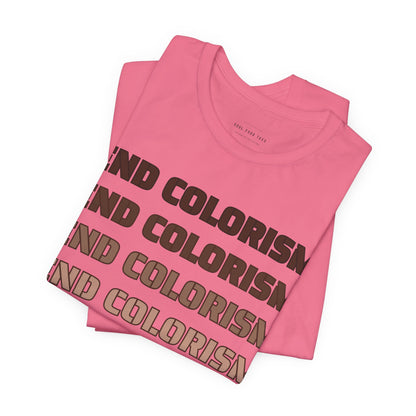 End Colorism T Shirt