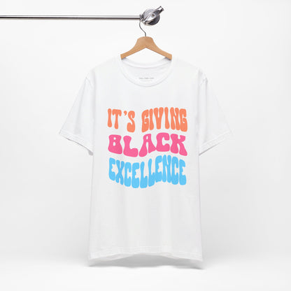 It's Giving Black Excellence T Shirt