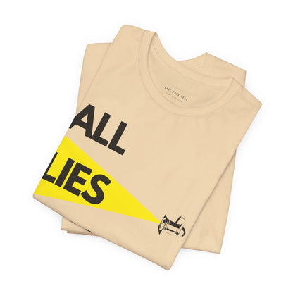 All Lies Will Be Exposed T Shirt