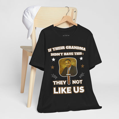 They Not Like Us - MLK Church Fan T Shirt