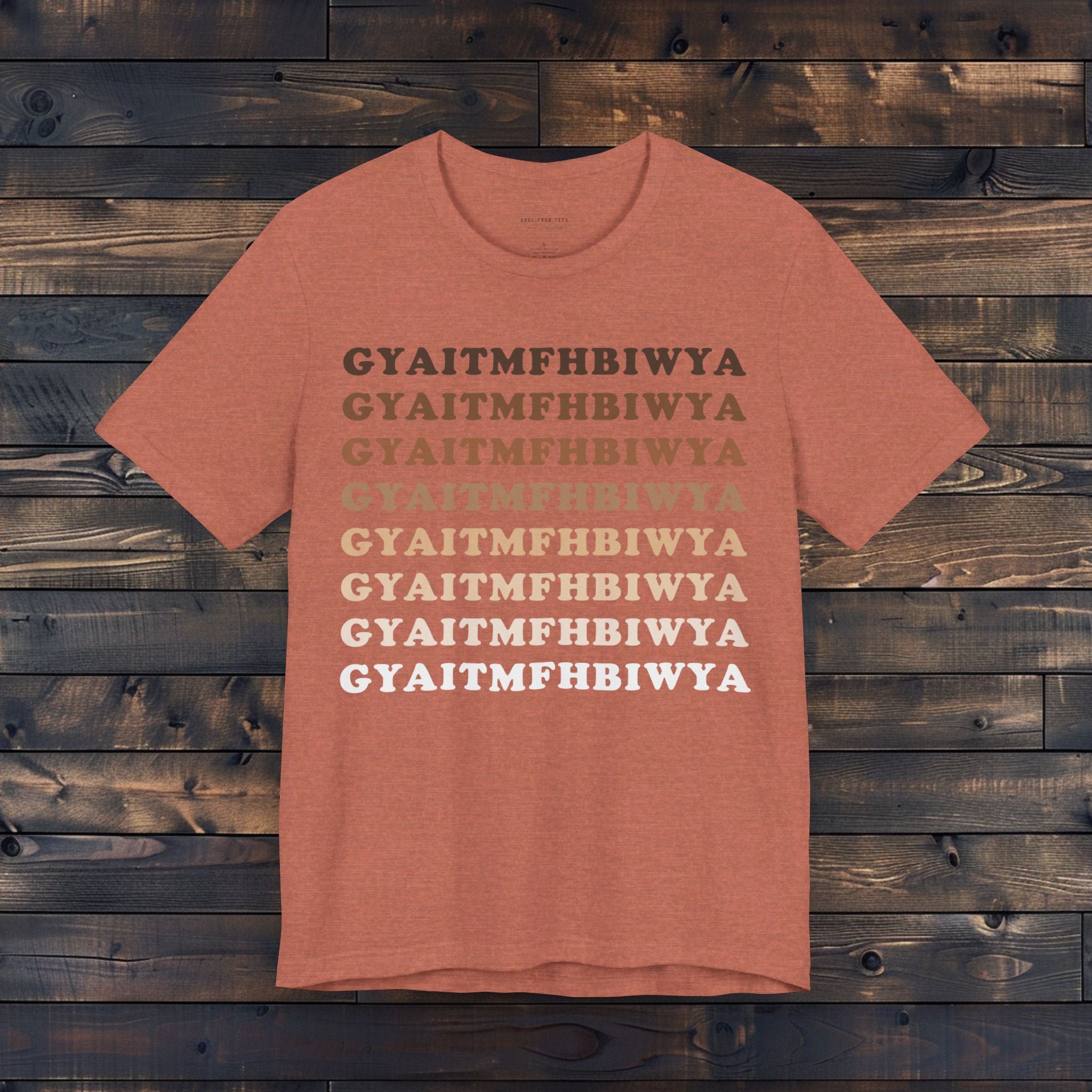 GYAITMFHBIWYA T Shirt