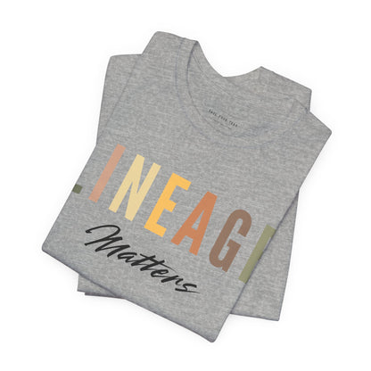 Lineage Matters T Shirt