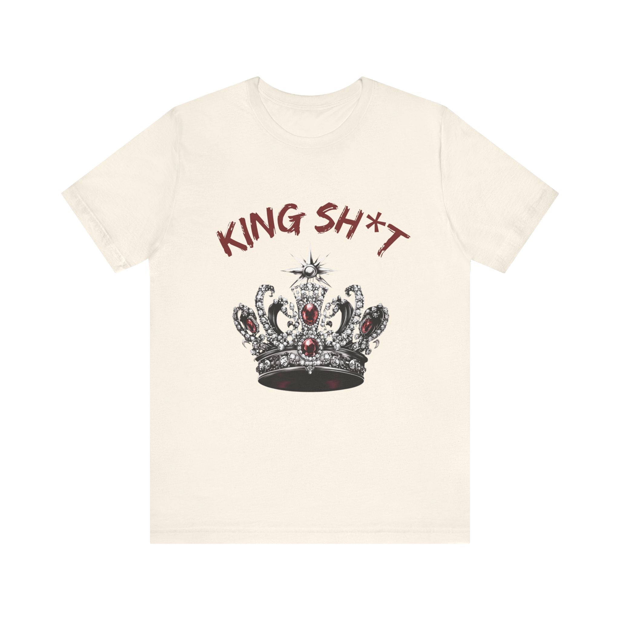 King Sh*t T Shirt - Unisex Jersey Short Sleeve Tee