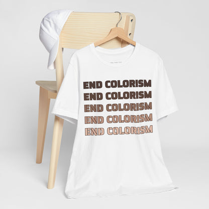 End Colorism T Shirt