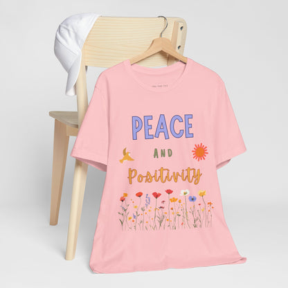 Peace and Positivity T Shirt