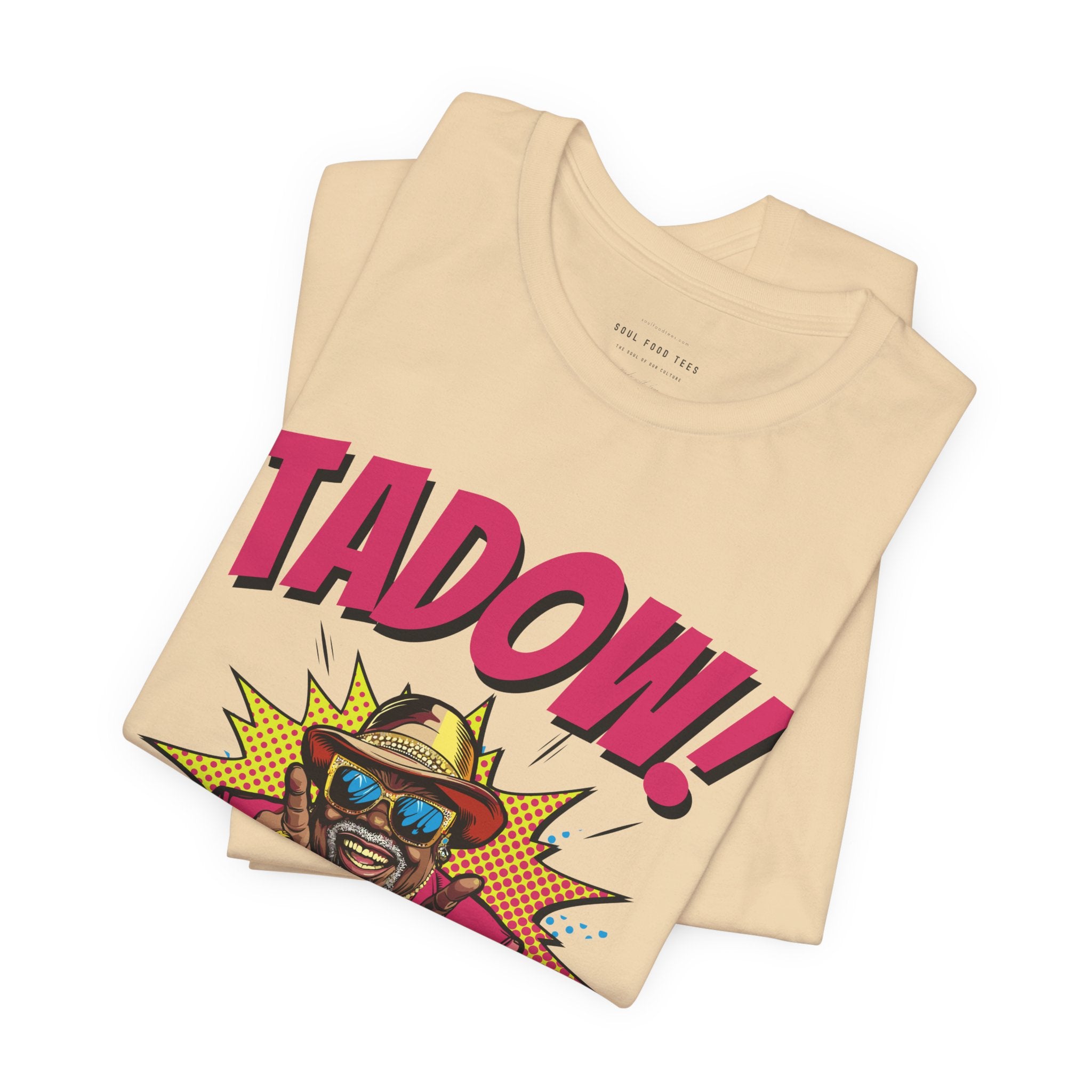 Tadow! Watch out Now T Shirt