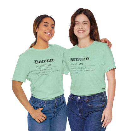 Demure T Shirt