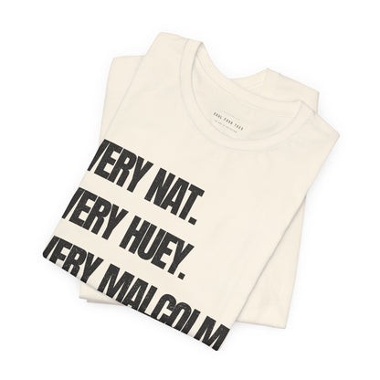 Very Nat.  Very Huey.  Very Malcolm.  T Shirt