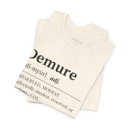 Demure T Shirt