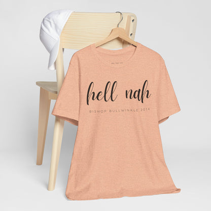 Hell Nah T Shirt