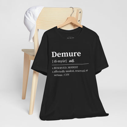 Demure T Shirt