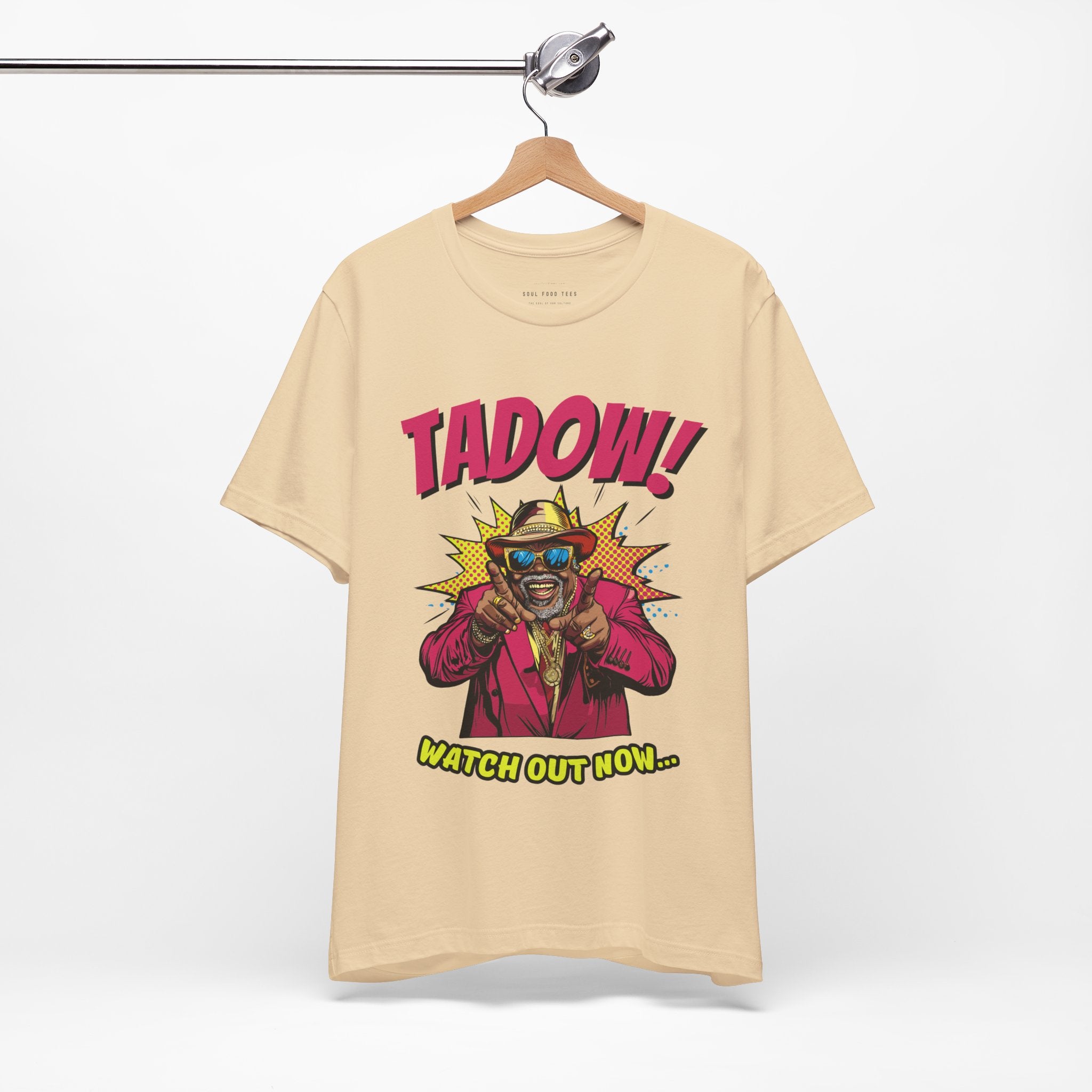 Tadow! Watch out Now T Shirt