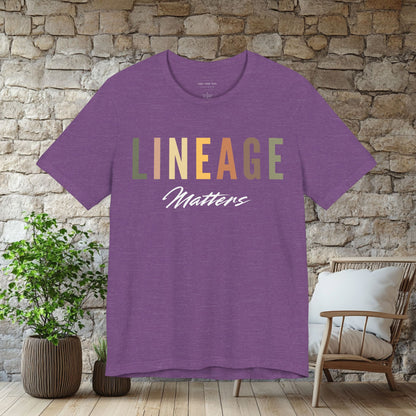 Lineage Matters T Shirt