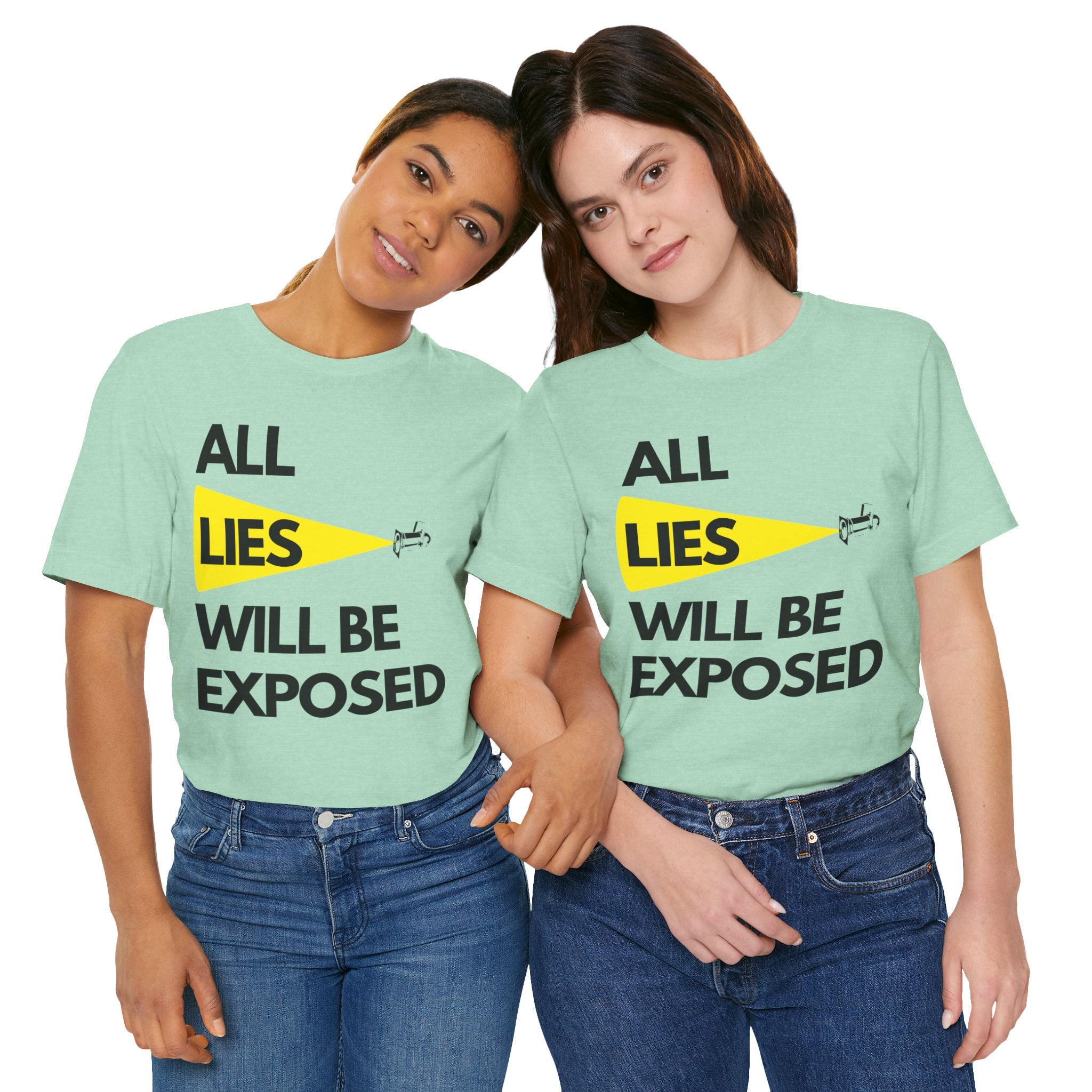 All Lies Will Be Exposed T Shirt