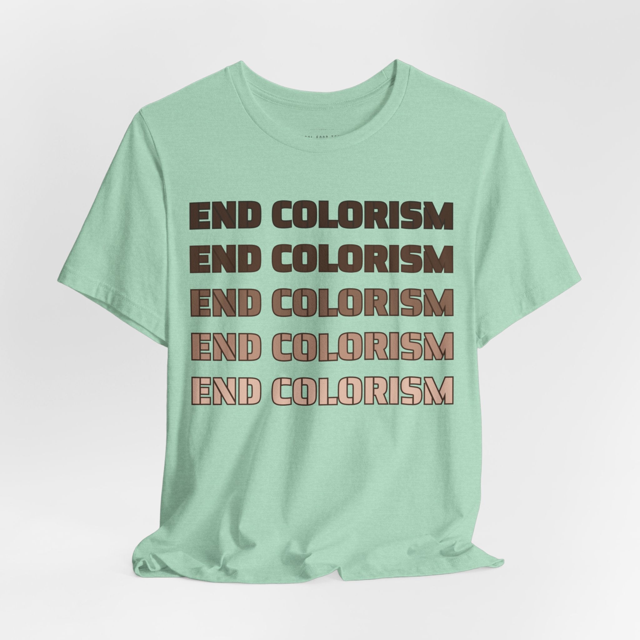 End Colorism T Shirt