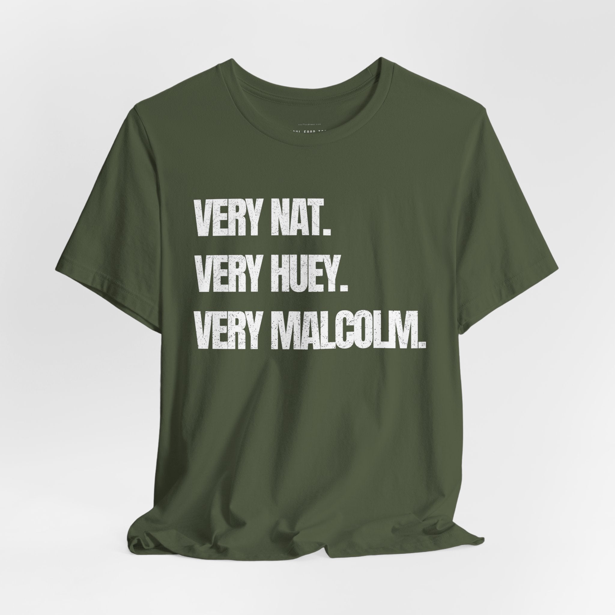 Very Nat.  Very Huey.  Very Malcolm.  T Shirt