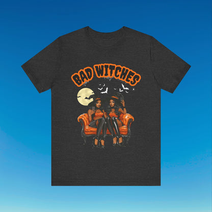 Bad Witches T Shirt