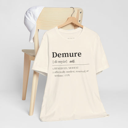 Demure T Shirt