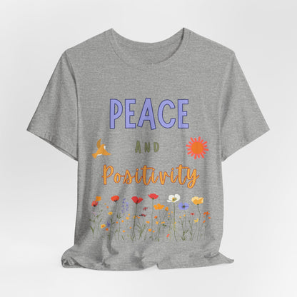 Peace and Positivity T Shirt