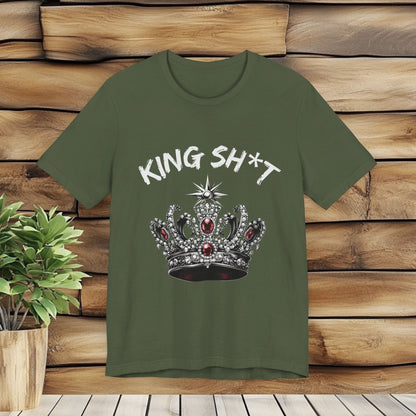 King Sh*t T Shirt - Unisex Jersey Short Sleeve Tee