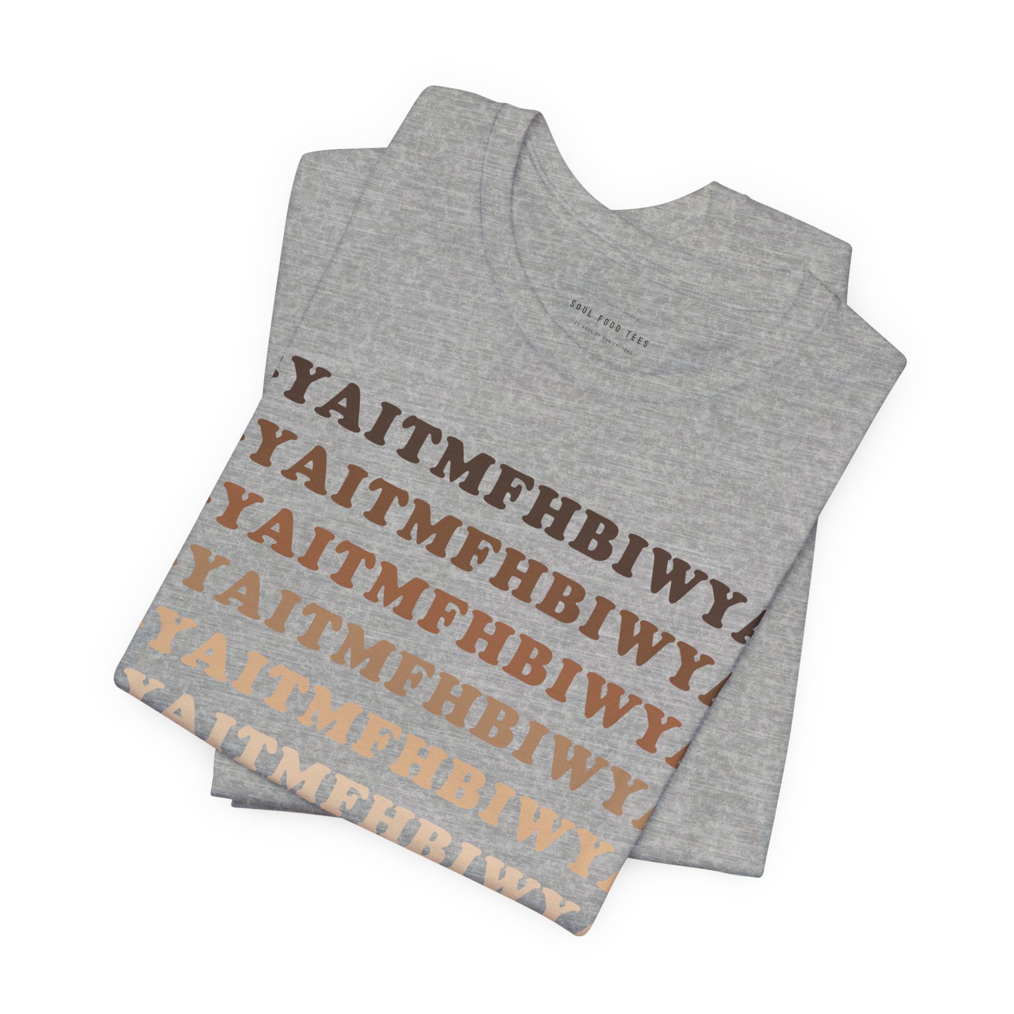 GYAITMFHBIWYA T Shirt