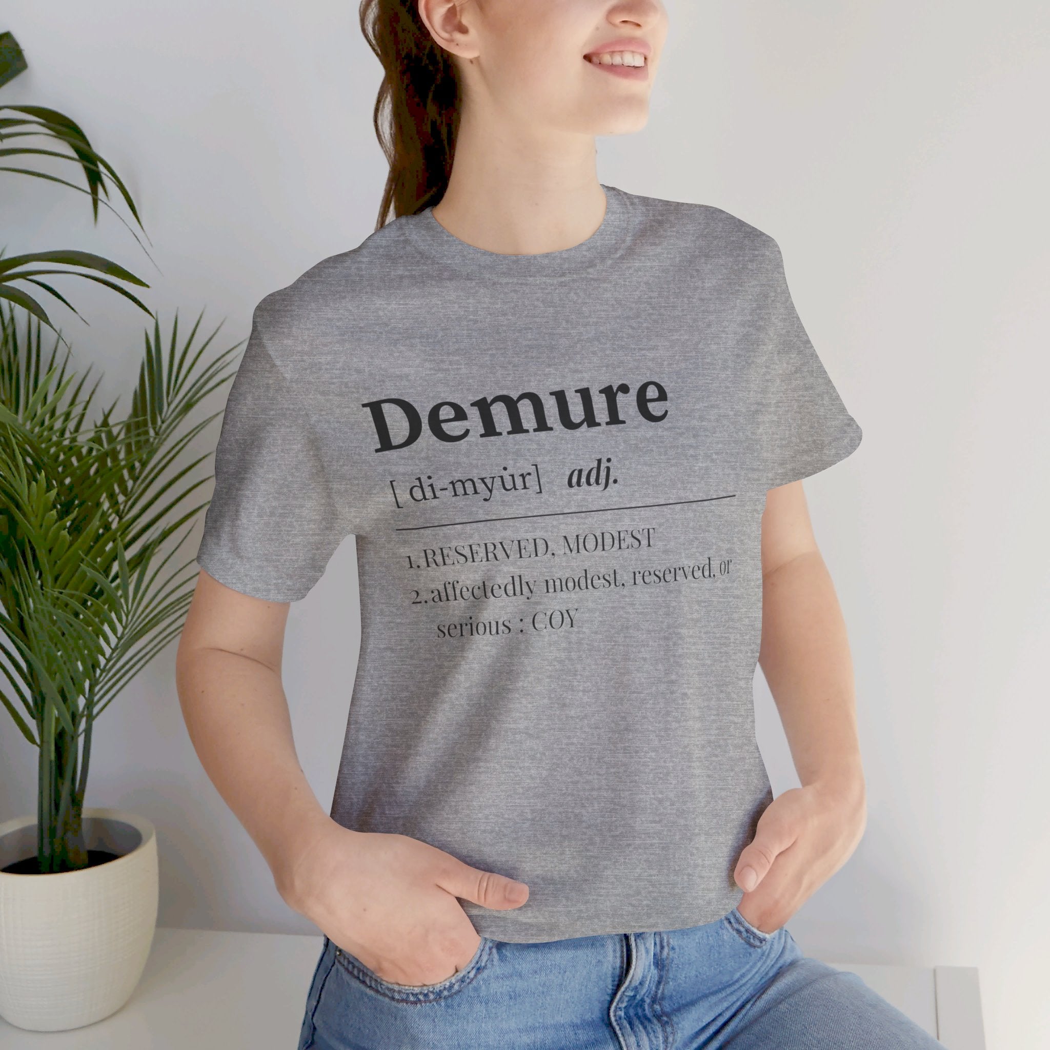 Demure T Shirt