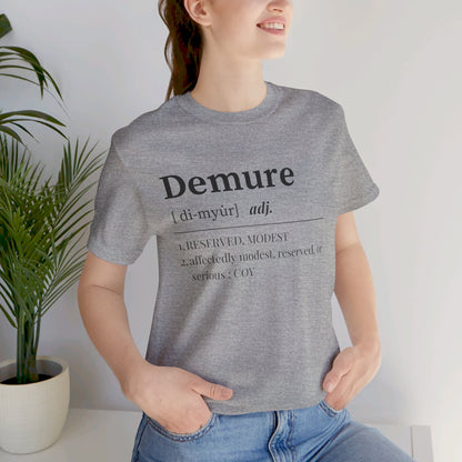 Demure T Shirt