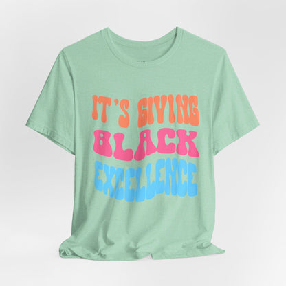 It's Giving Black Excellence T Shirt