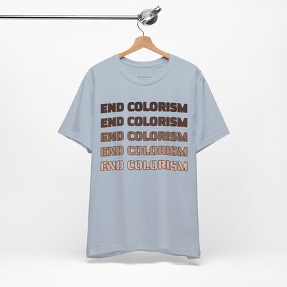 End Colorism T Shirt