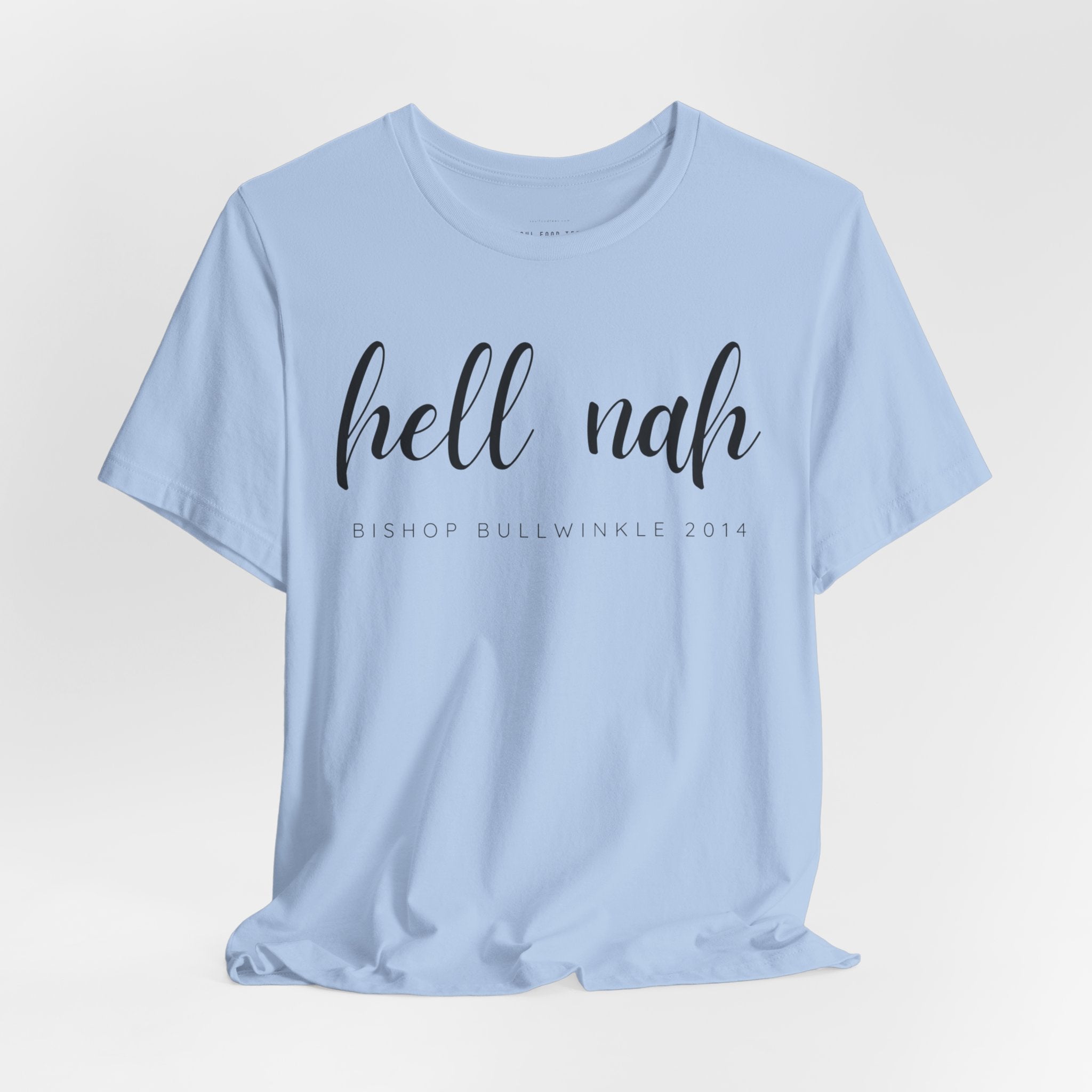 Hell Nah T Shirt