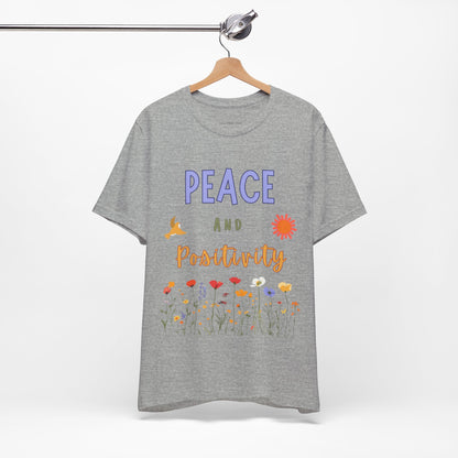 Peace and Positivity T Shirt