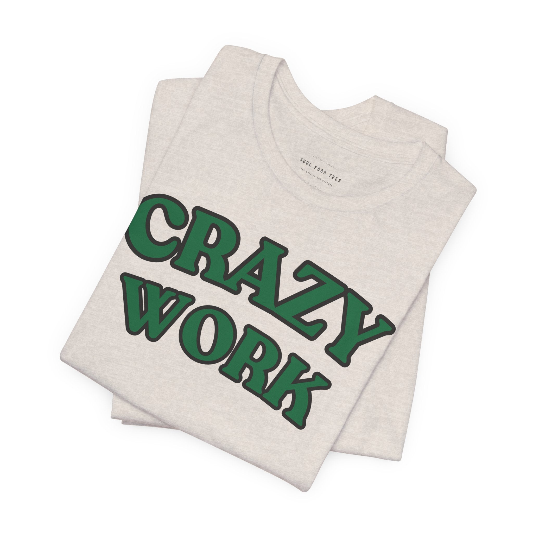 Crazy Work T Shirt